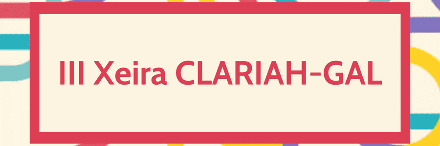 Abierta la convocatoria para la nueva edición de CLARIAH-GAL